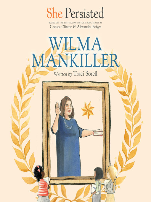 Title details for She Persisted: Wilma Mankiller by Traci Sorell - Available